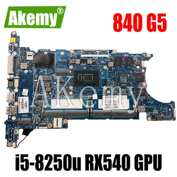 840 G5 Pentru HP EliteBook 850 840 G5 G5 PLACA de baza i5-8250u cpu RX540 GPU 6050A2945601-MB L16119-601Test ORIGINALE de lucru