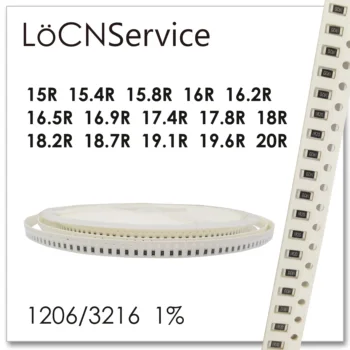 LoCNService 1206 1% 5000PCS 15R 15.4 R 15.8 R 16R 16.2 R 16.5 R 16.9 R 17.4 R 17.8 R 18R 18.2 R 18.7 R 19.1 R 19.6 R 20R 3216 Rezistor OHM