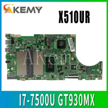 Akemy X510UR pentru ASUS X510U X510UN X510UR X510URR X510UQ Laotop Placa de baza X510UR Placa de baza W/ I7-7500U GT930MX